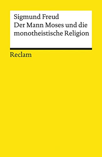 9783150187210: Der Mann Moses und die monotheistische Religion: Drei Abhandlungen: 18721
