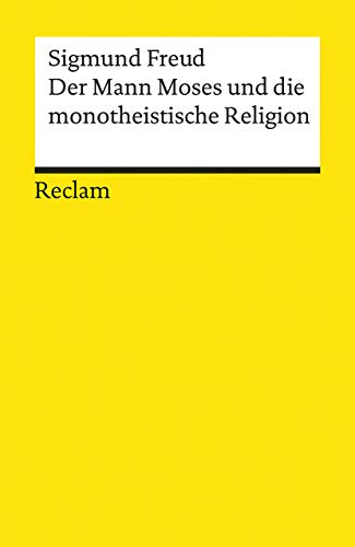 Der Mann Moses und die monotheistische Religion: Drei Abhandlungen (9783150187210) by Freud, Sigmund