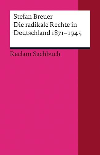 Imagen de archivo de Die radikale Rechte in Deutschland 1871-1945 a la venta por GreatBookPrices