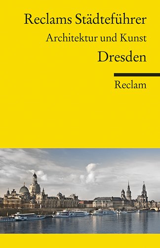 Beispielbild fr Reclams Stdtefhrer Dresden: Architektur und Kunst zum Verkauf von medimops