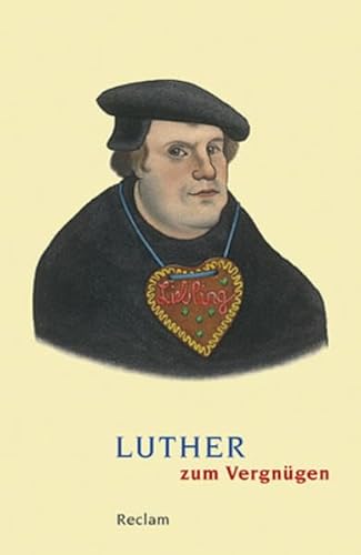 Beispielbild fr Luther Zum Vergngen: 'Wir Sollen Menschen Und Nicht Gott Sein' zum Verkauf von Revaluation Books