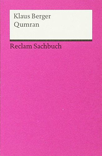 Qumran: Funde - Texte - Geschichte (9783150188200) by Berger, Klaus