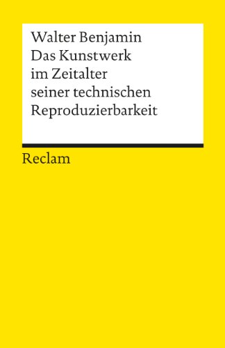 Beispielbild fr Das Kunstwerk im Zeitalter seiner technischen Reproduzierbarkeit: Mit Ergnzungen aus der Ersten und Zweiten Fassung zum Verkauf von medimops