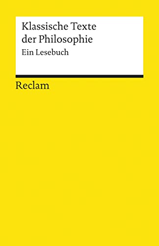 Imagen de archivo de Klassische Texte der Philosophie: Ein Lesebuch a la venta por Chiron Media