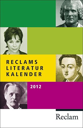 Beispielbild fr Reclams Literatur-Kalender 2012. Kalendarium und Autorenportrts. Reclams Universal-Bibliothek. Mit Abbildungen. zum Verkauf von Antiquariat Frank Dahms