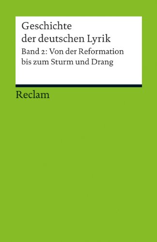 Beispielbild fr Geschichte der deutschen Lyrik: Band 2: Von der Reformation bis zum Sturm und Drang zum Verkauf von medimops