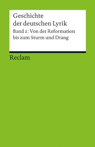 9783150188897: Geschichte der deutschen Lyrik Band 2: Von der Reformation bis zum Sturm und Drang: 18889