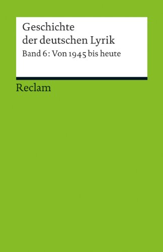 Stock image for Geschichte der deutschen Lyrik. Band 6: Von 1945 bis heute for sale by GreatBookPrices