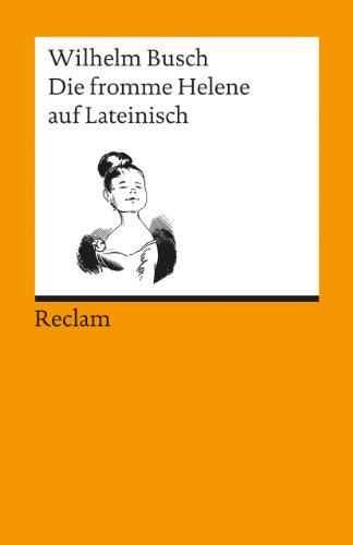 Imagen de archivo de Die fromme Helene auf Lateinisch: Lateinisch/Deutsch (Reclams Universal-Bibliothek) a la venta por DER COMICWURM - Ralf Heinig