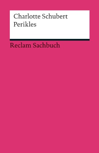 Perikles: Tyrann oder Demokrat? (9783150189658) by Schubert, Charlotte