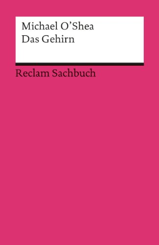 Das Gehirn: Eine EinfÃ¼hrung (9783150189870) by O'Shea, Michael