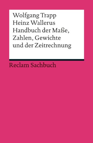 Imagen de archivo de Handbuch der Mae, Zahlen, Gewichte und der Zeitrechnung a la venta por GreatBookPrices