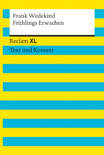 Frühlings Erwachen. Reclam XL - Text und Kontext - Krause, Thorsten und Frank Wedekind