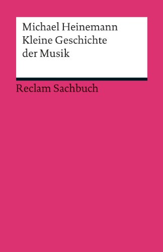 Kleine Geschichte der Musik (9783150190616) by Heinemann, Michael