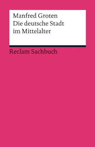 Stock image for Die deutsche Stadt im Mittelalter -Language: german for sale by GreatBookPrices