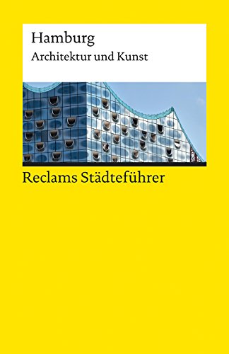Imagen de archivo de Reclams Stdtefhrer Hamburg: Architektur und Kunst (Reclams Universal-Bibliothek) a la venta por medimops