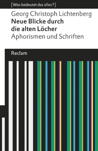 Stock image for Neue Blicke durch die alten L�cher: Aphorismen und Schriften (Was bedeutet das alles?) for sale by Textbooks_Source