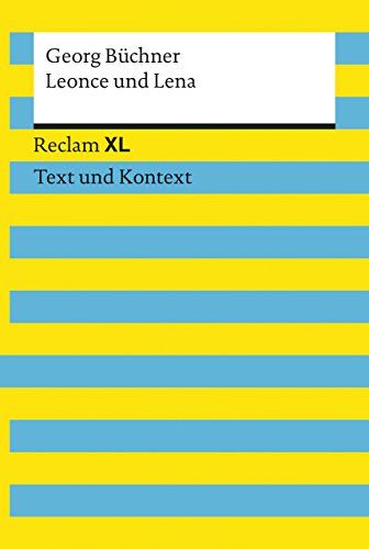 Leonce und Lena: Reclam XL - Text und Kontext - Büchner, Georg