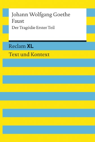 Imagen de archivo de Faust. Der Tragdie Erster Teil: Reclam XL - Text und Kontext a la venta por GF Books, Inc.