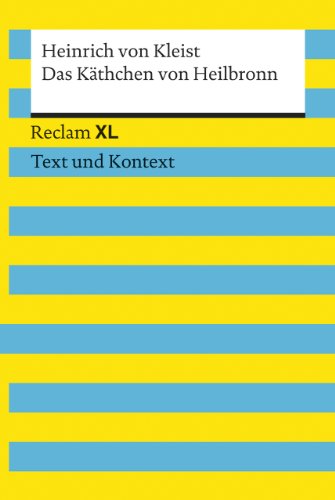 Beispielbild fr Das Kthchen von Heilbronn oder die Feuerprobe: Reclam XL - Text und Kontext zum Verkauf von medimops