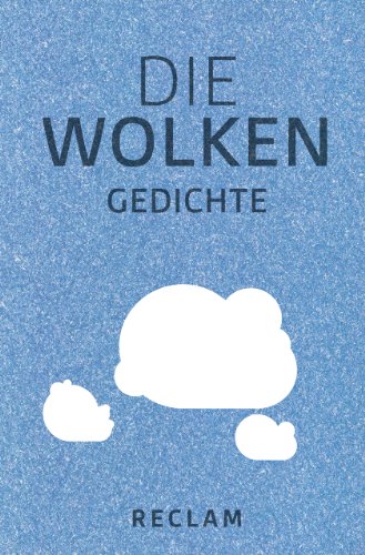 Beispielbild fr Die Wolken. Gedichte. Reclam Universal-Bibliothek Nr. 19190 zum Verkauf von Hylaila - Online-Antiquariat