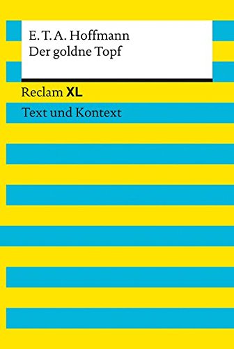 9783150192337: Der goldne Topf. Textausgabe mit Kommentar und Materialien: Reclam XL - Text und Kontext: 19233