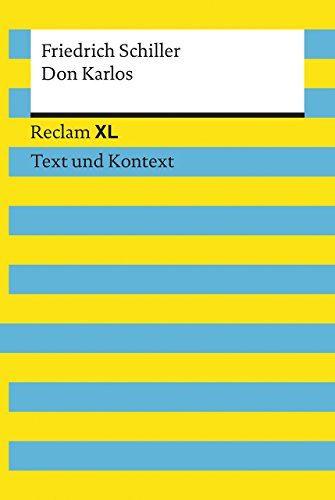 Don Karlos: Reclam XL - Text und Kontext - Schiller, Friedrich
