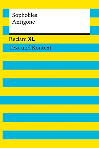 Antigone: Reclam XL - Text und Kontext - Sophokles
