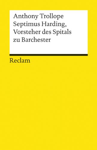 Septimus Harding, Vorsteher des Spitals zu Barchester - Trollope, Anthony