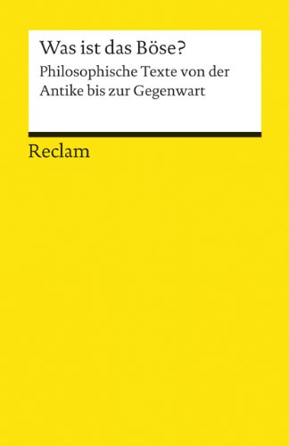 9783150192603: Was ist das Bse?: Philosophische Texte von der Antike bis zur Gegenwart: 19260