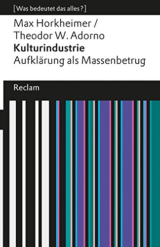 Imagen de archivo de Kulturindustrie: Aufklrung als Massenbetrug (Was bedeutet das alles?) (Reclams Universal-Bibliothek) a la venta por medimops