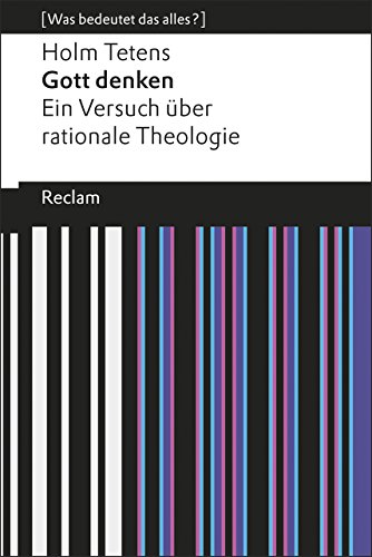 Beispielbild fr Gott denken: Ein Versuch ber rationale Theologie (Was bedeutet das alles?) zum Verkauf von medimops