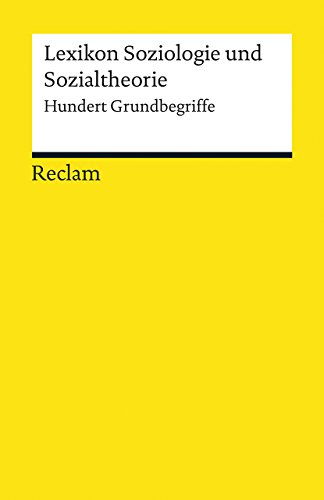 9783150192979: Lexikon Soziologie und Sozialtheorie: Hundert Grundbegriffe