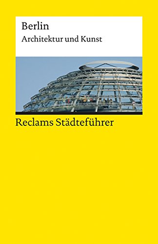 Reclams Städteführer Berlin: Architektur und Kunst (Reclams Universal-Bibliothek) - Neumann, Edda, Neumann, Michael