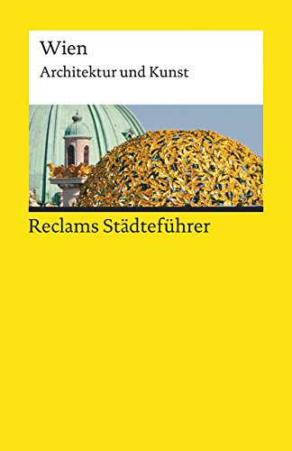Stock image for Reclams Stdtefhrer Wien: Architektur und Kunst for sale by medimops