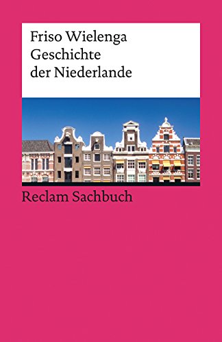Beispielbild fr Geschichte der Niederlande (Reclams Universal-Bibliothek) zum Verkauf von medimops