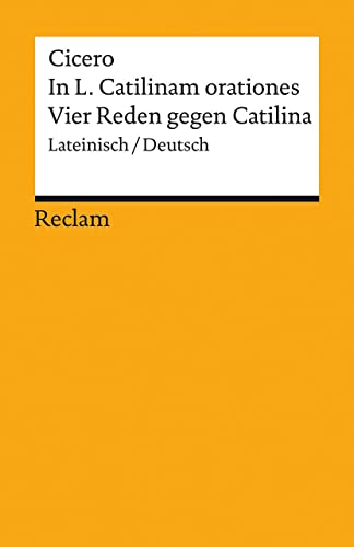 9783150193693: In L. Catilinam orationes / Vier Reden gegen Catilina: Lateinisch/Deutsch: 19369