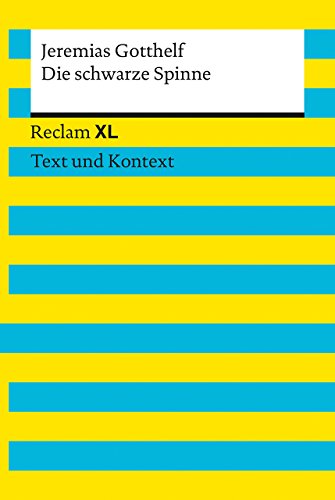 Die schwarze Spinne. Textausgabe mit Kommentar und Materialien: Reclam XL - Text und Kontext - Gotthelf, Jeremias