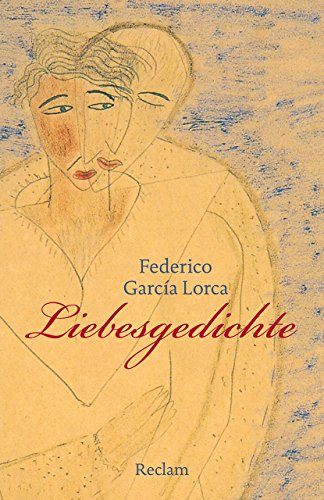 Liebesgedichte : Spanisch/Deutsch - Federico García Lorca