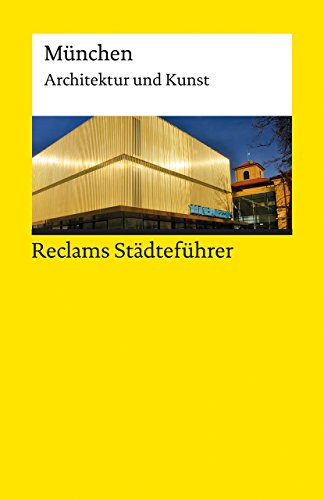 Beispielbild fr Reclams Stdtefhrer Mnchen: Architektur und Kunst (Reclams Universal-Bibliothek) zum Verkauf von medimops