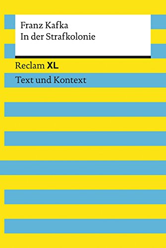 Beispielbild fr In der Strafkolonie: Reclam XL - Text und Kontext zum Verkauf von medimops