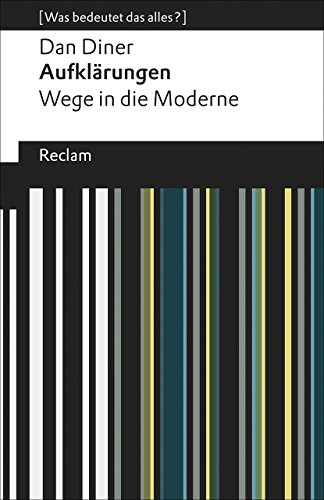 Stock image for Aufklrungen: Wege in die Moderne. [Was bedeutet das alles?] (Reclams Universal-Bibliothek) for sale by medimops