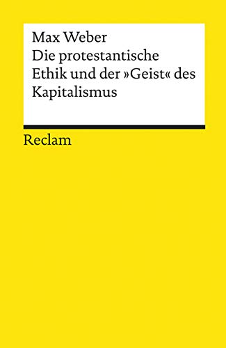 Die protestantische Ethik und der »Geist« des Kapitalismus: Studienausgabe (Reclams Universal-Bibliothek) - Max Weber