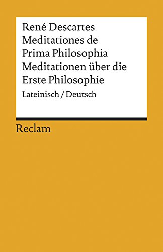 Beispielbild fr Meditationes de Prima Philosophia / Meditationen ber die Erste Philosophie -Language: german zum Verkauf von GreatBookPrices