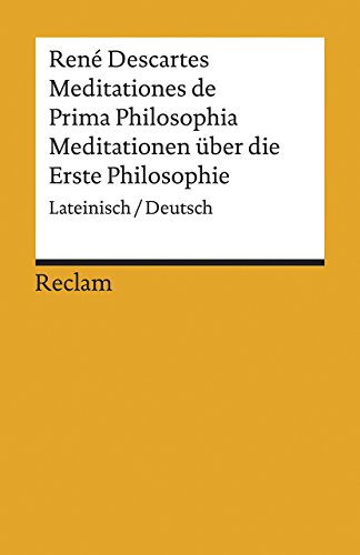 Beispielbild fr Meditationes de Prima Philosophia / Meditationen ber die Erste Philosophie zum Verkauf von Blackwell's