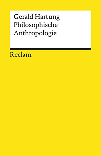 Philosophische Anthropologie (Reclams Universal-Bibliothek) - Hartung, Gerald