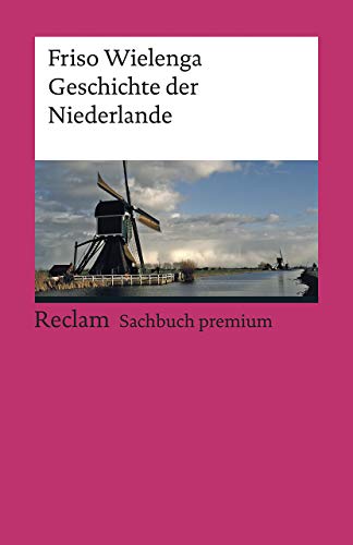 Beispielbild fr Geschichte der Niederlande (Reclams Universal-Bibliothek) zum Verkauf von medimops