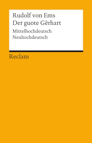 9783150195895: Der guote Grhart / Der gute Gerhart: Mittelhochdeutsch/Neuhochdeutsch: 19589