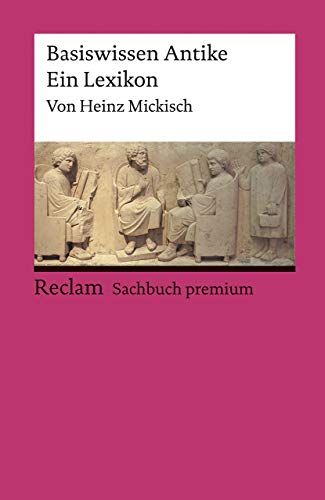 Beispielbild fr Basiswissen Antike: Ein Lexikon (Reclams Universal-Bibliothek) zum Verkauf von medimops