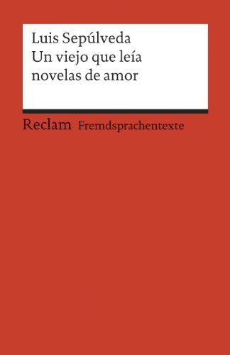 Un viejo que leÃ a novelas de amor (9783150197240) by Luis SepÃºlveda